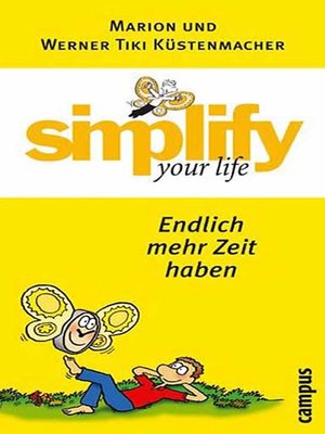 cover image of Simplify your life - Endlich mehr Zeit haben